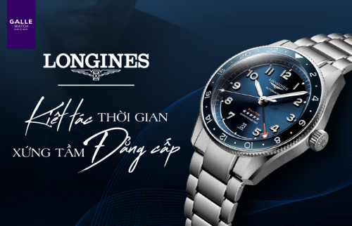 ĐỒNG HỒ LONGINES - KIỆT TÁC THỜI GIAN, XỨNG TẦM ĐẲNG CẤP