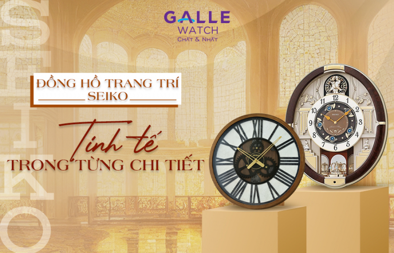 [Ưu đãi 15%] Đồng hồ trang trí Seiko - Tinh tế trong từng chi tiết