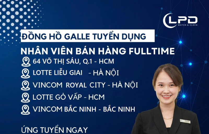 Tuyển dụng nhân viên khối cửa hàng hệ thống Đồng Hồ Galle