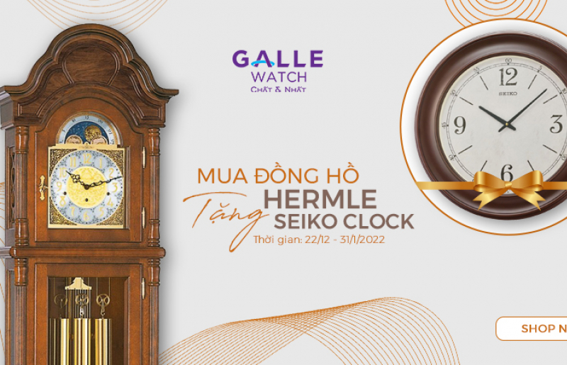 [Mua 1 tặng 1] Mua đồng hồ Hermle, nhận ngay Seiko clock