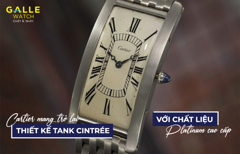 Cartier mang trở lại thiết kế Tank Cintrée với chất liệu Platinum cao cấp