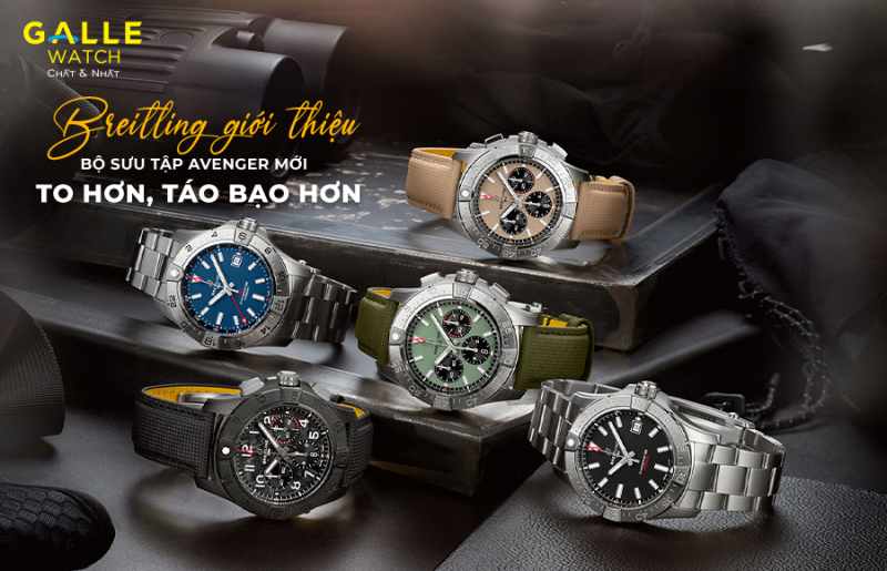 Breitling giới thiệu bộ sưu tập Avenger mới: To hơn, táo bạo hơn