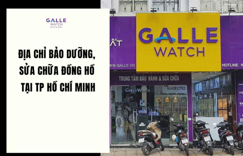 Các địa chỉ bảo dưỡng, sửa chữa đồng hồ tại Tp Hồ Chí Minh