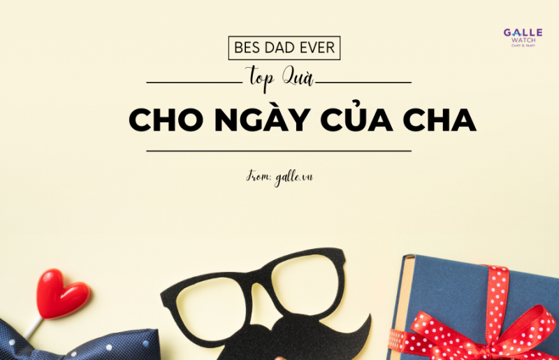 Những món quà ý nghĩa cho Ngày của Cha
