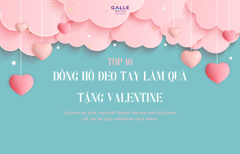Top 10 đồng hồ đeo tay làm quà tặng cho Valentine 2025