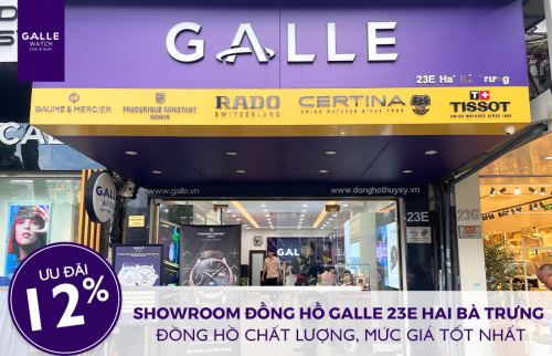 Showroom Đồng hồ Galle 23E Hai Bà Trưng - Đồng hồ chất lượng, mức giá tốt nhất