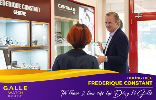 Đại diện thương hiệu Frederique Constant đến thăm và làm việc tại đồng hồ Galle