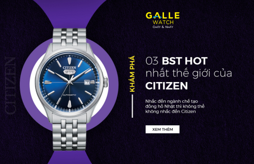 Khám phá 03 bộ sưu tập HOT nhất thế giới của Citizen