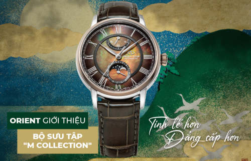 Orient Star giới thiệu bộ sưu tập "M Collection": Tinh tế hơn, cao cấp hơn