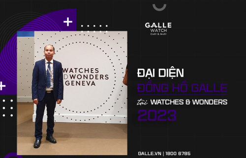 ĐẠI DIỆN ĐỒNG HỒ GALLE THAM DỰ TRIỂN LÃM WATCHES & WONDERS 2023