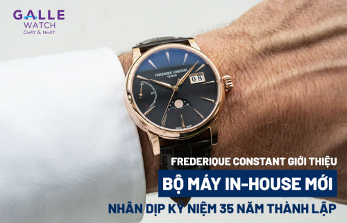 Frederique Constant giới thiệu bộ máy in-house mới nhân dịp kỷ niệm 35 năm thành lập