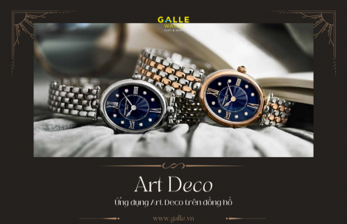 Art Deco là gì? Ứng dụng Art Deco trên đồng hồ