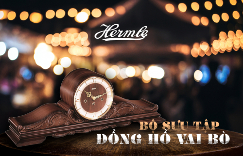Bộ sưu tập đồng hồ vai bò đến từ thương hiệu Hermle