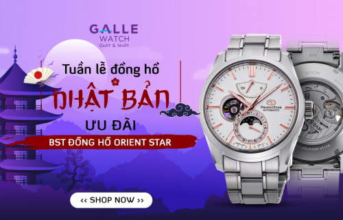 [Tuần lễ Đồng hồ Nhật Bản 2023] Đồng hồ Orient Star chính hãng, giá tốt nhất