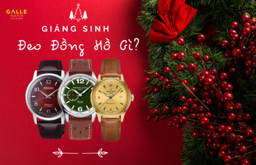 Đâu là chiếc đồng hồ nên đeo trong Giáng Sinh?