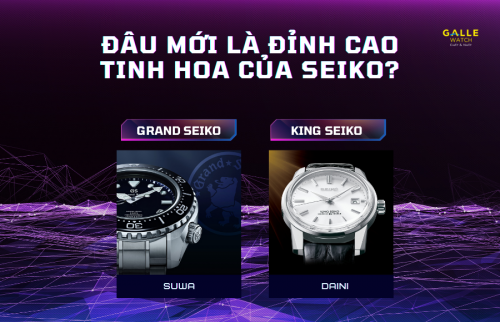 King Seiko và Grand Seiko - Đâu mới là đỉnh cao tinh hoa của Seiko?