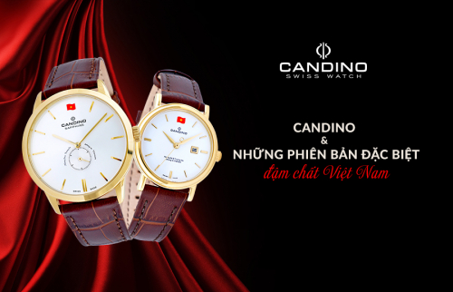 Candino và dấu ấn từ những phiên bản đồng hồ đặc biệt dành tặng Việt Nam