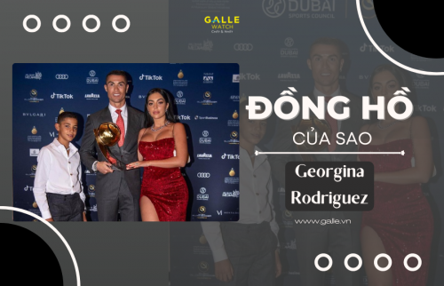 [Đồng hồ của sao] Bộ sưu tập đồng hồ của Georgina Rodriguez