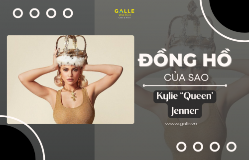 [Đồng hồ của sao] Bộ sưu tập đồng hồ đẹp của Kylie “Queen” Jenner