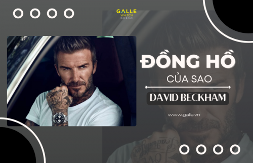 [Đồng hồ của sao] BST đồng hồ Tudor của David Beckham