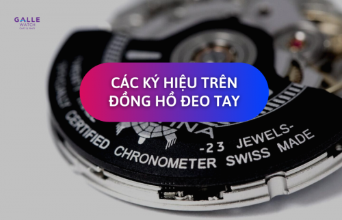 Các ký hiệu trên đồng hồ đeo tay thường gặp và ý nghĩa cần biết