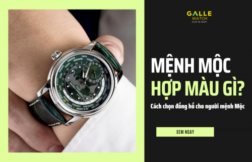 Mệnh Mộc hợp màu gì? Cách chọn đồng hồ cho người mệnh Mộc