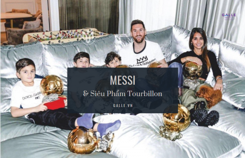 Messi nhận siêu phẩm tourbillon sau khi đoạt Quả Bóng Vàng thứ 7