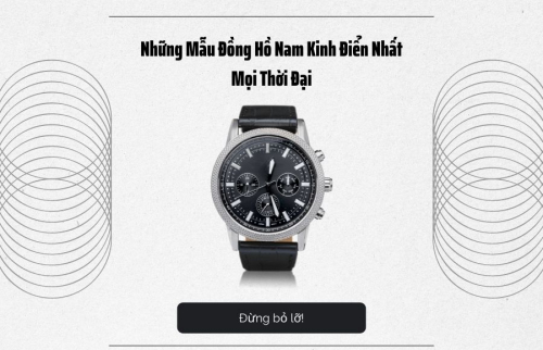 Những mẫu đồng hồ nam kinh điển mọi thời đại