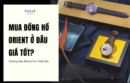 Mua đồng hồ Orient ở đâu giá tốt?