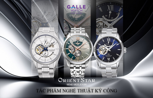 Orient Star Semi Skeleton - Tác phẩm nghệ thuật kỳ công