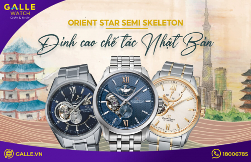Orient Star Semi Skeleton - Đỉnh cao chế tác Nhật Bản