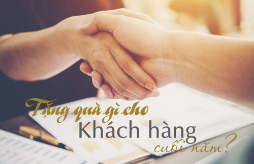 Gợi ý 20+ quà tặng khách hàng cuối năm - Lựa chọn gì cho phù hợp?