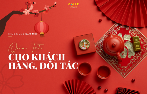 10+ ý tưởng tặng quà Tết cho khách hàng, đối tác 