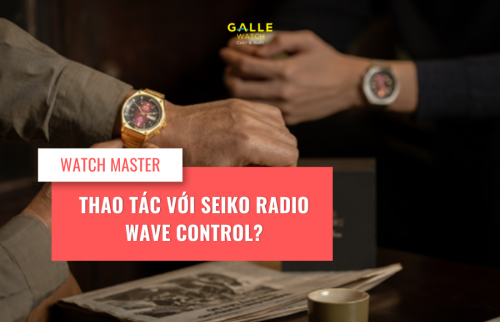 Thao tác với Seiko Radio Wave Control?