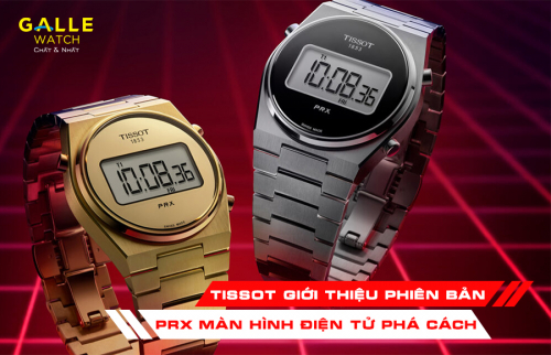 Tissot giới thiệu phiên bản PRX màn hình điện tử phá cách