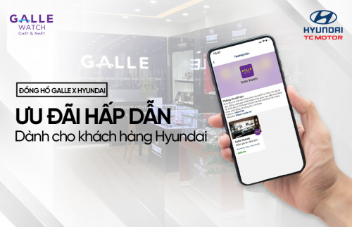 Ưu đãi đặc quyền dành cho hội viên Hyundai - Mua đồng hồ chính hãng, nhận ưu đãi hấp dẫn