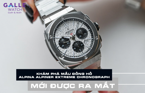 Khám phá mẫu đồng hồ Alpina Alpiner Extreme Chronograph mới được ra mắt