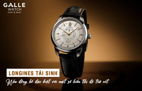 Longines tái sinh mẫu đồng hồ đặc biệt với mặt số hiển thị độ trữ cót