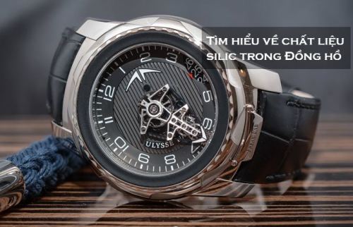 Giới thiệu vật liệu Silicon (Silic) trong chế tác đồng hồ