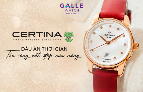 Certina – Dấu ấn thời gian, tỏa sáng nét đẹp nàng