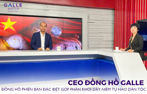 CEO Công ty Phân phối Sản phẩm Cao cấp LPD & Đồng hồ Galle: Đồng hồ phiên bản đặc biệt góp phần khơi dậy niềm tự hào dân tộc
