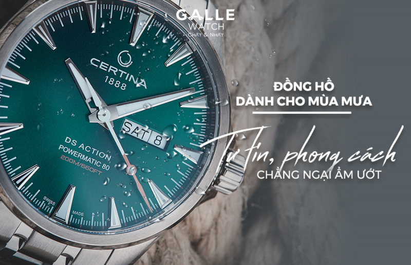 Đồng hồ dành cho mùa mưa – Tự tin, phong cách, chẳng ngại ẩm ướt