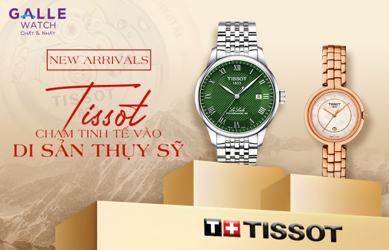 [New Arrivals] Tissot – Chạm tinh tế vào di sản Thụy Sỹ