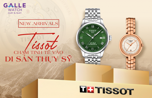 [New Arrivals] Tissot – Chạm tinh tế vào di sản Thụy Sỹ