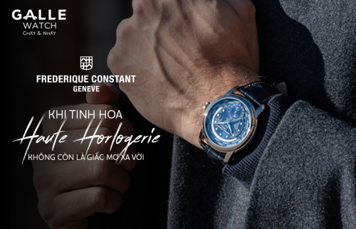 Frederique Constant – Khi tinh hoa Haute Horlogerie không còn là giấc mơ xa vời