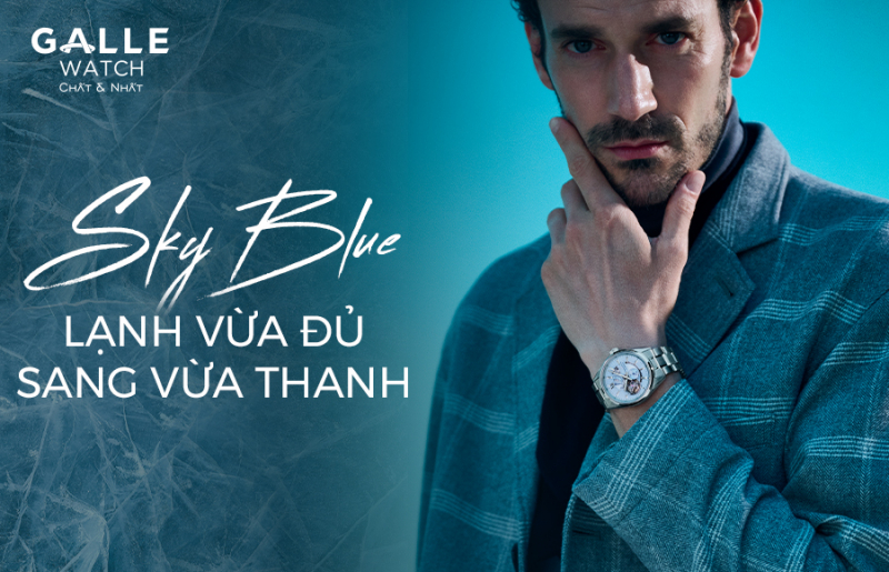Sky Blue – Lạnh vừa đủ, sang vừa thanh