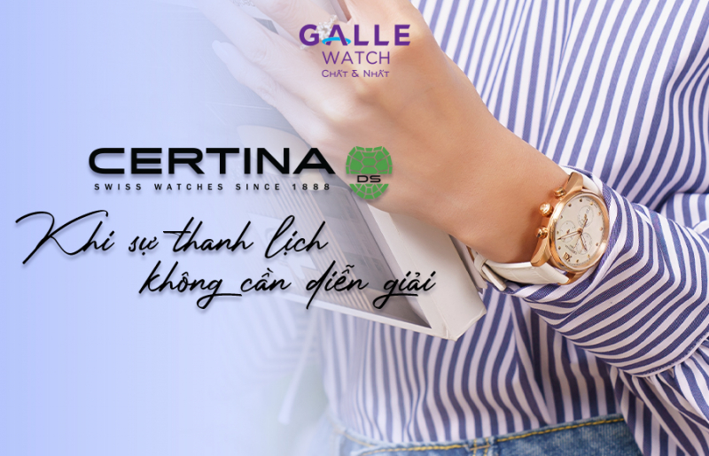 Certina – Khi sự thanh lịch không cần diễn giải
