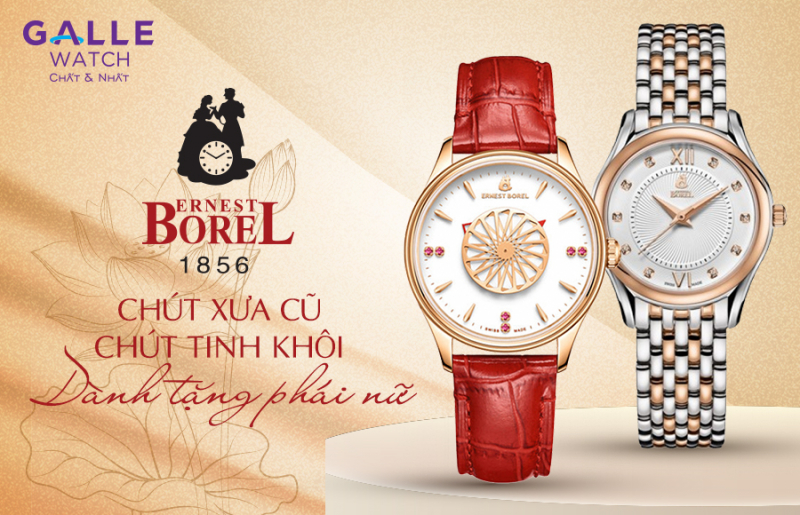 Ernest Borel – Chút xưa cũ, chút tinh khôi dành tặng phái nữ
