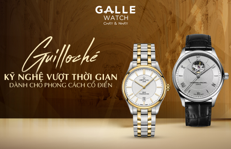 Guilloché: Kỹ nghệ vượt thời gian dành cho phong cách cổ điển