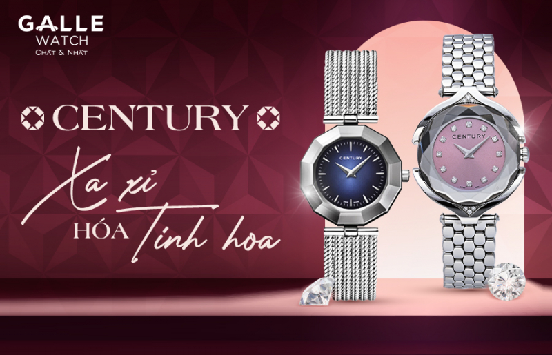 Century – Xa xỉ hóa tinh hoa